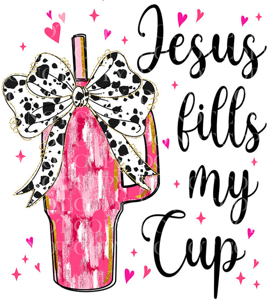 Jesus Fills My Cup Valentines Day DTF Transfer