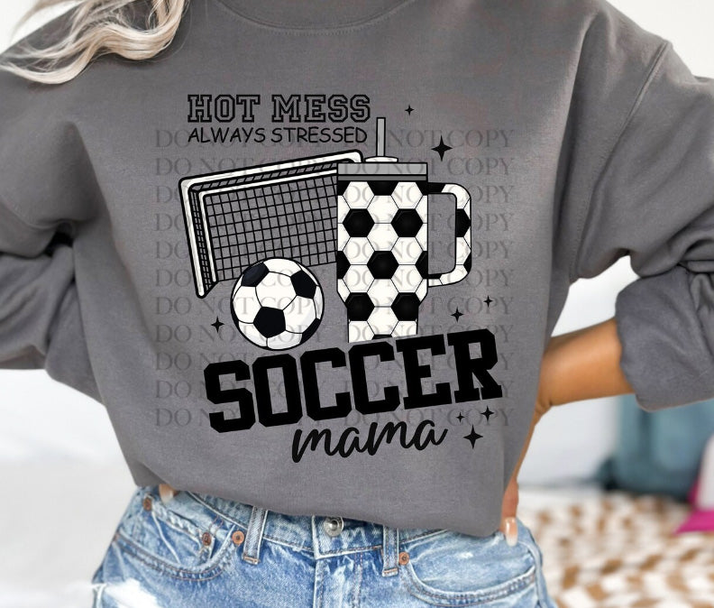 Soccer Mama Hot Mess Always Stressed