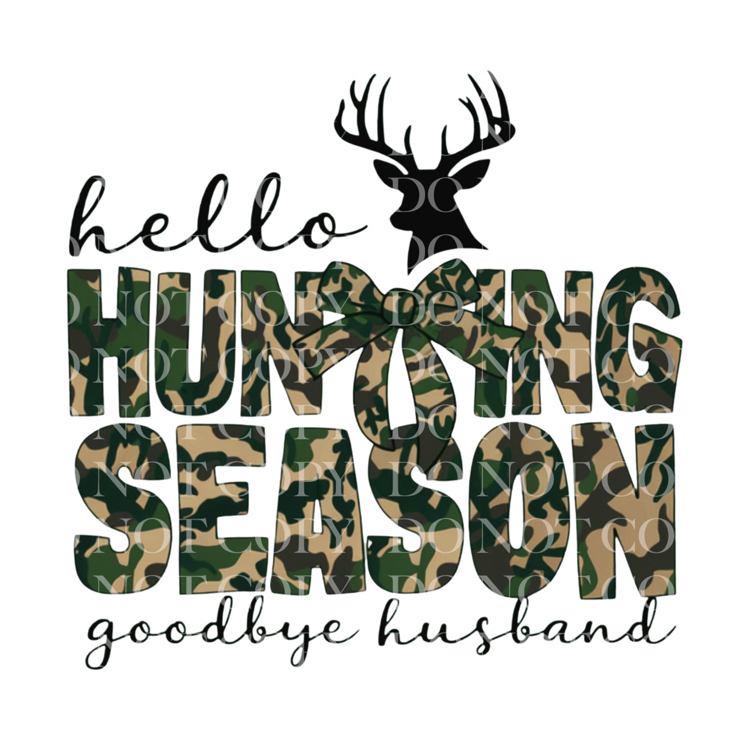 Hello Hunting Season Goodbye Husband